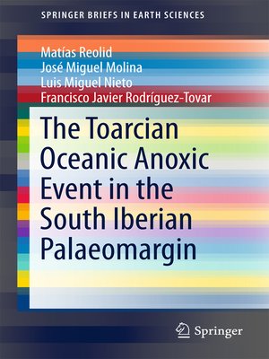 cover image of The Toarcian Oceanic Anoxic Event in the South Iberian Palaeomargin